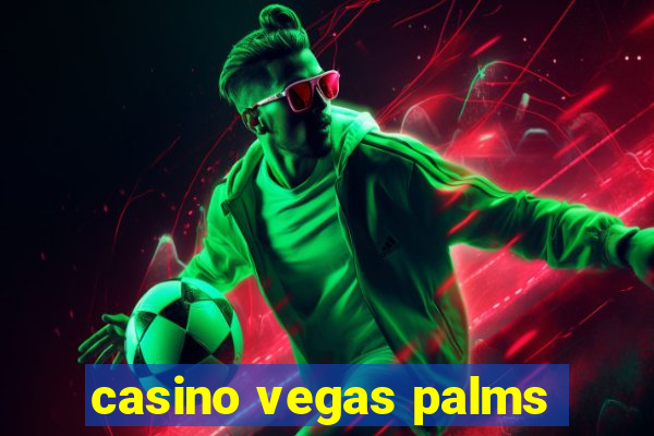 casino vegas palms