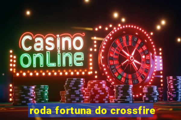 roda fortuna do crossfire