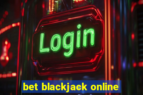 bet blackjack online