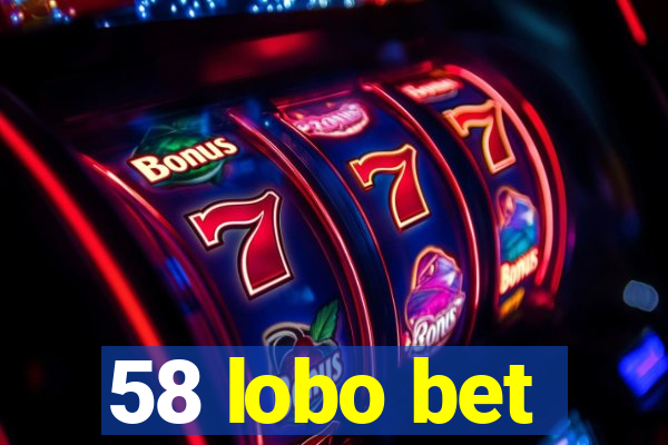 58 lobo bet