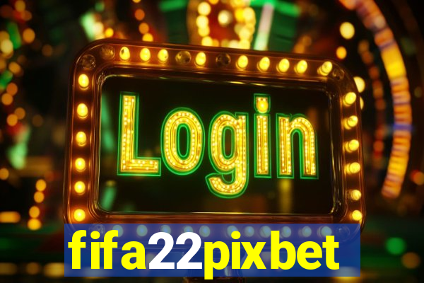 fifa22pixbet