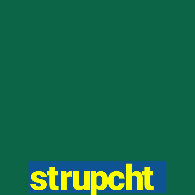 strupcht