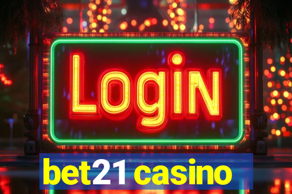 bet21 casino