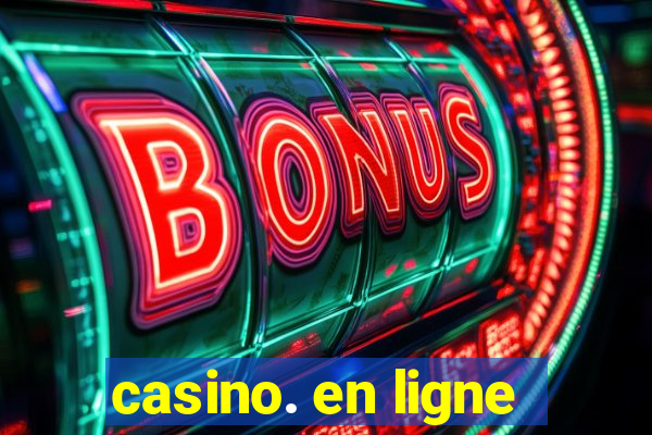 casino. en ligne