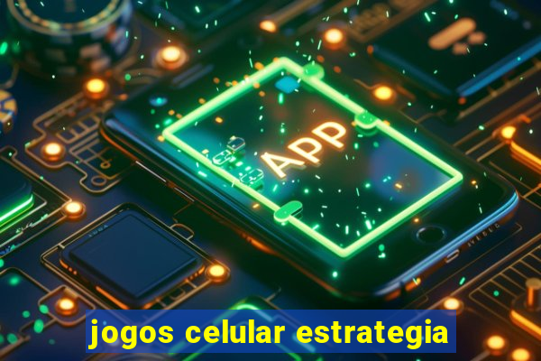 jogos celular estrategia