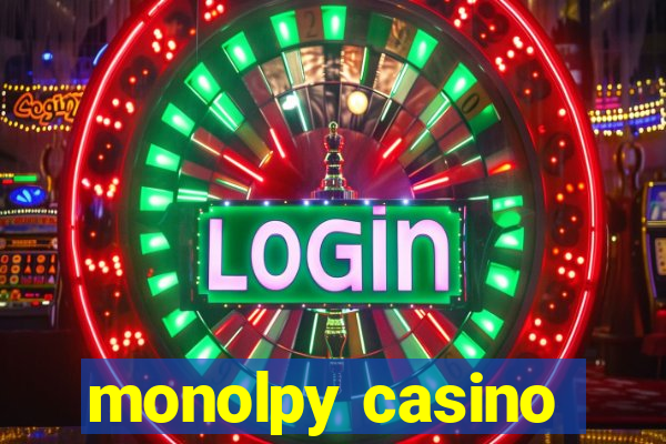 monolpy casino