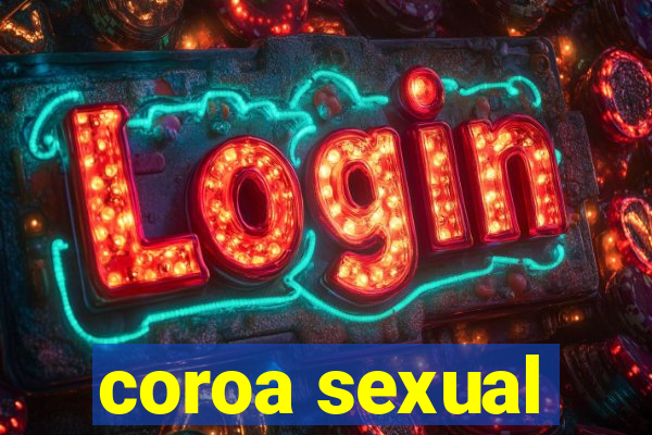 coroa sexual