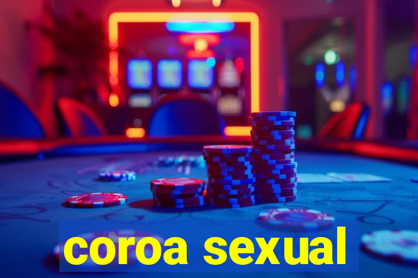 coroa sexual