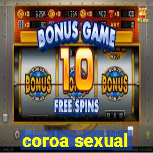 coroa sexual