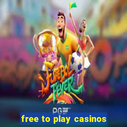 free to play casinos