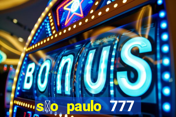 s茫o paulo 777 plataforma login