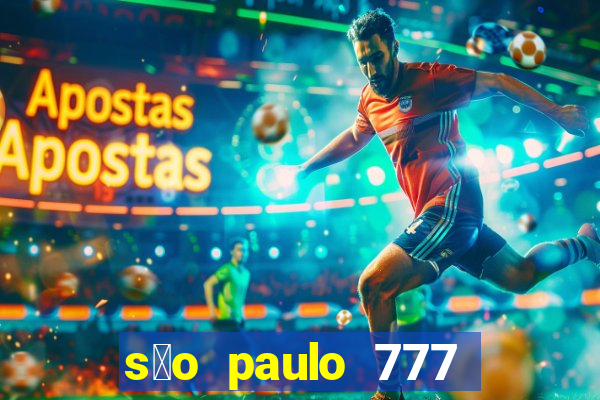 s茫o paulo 777 plataforma login