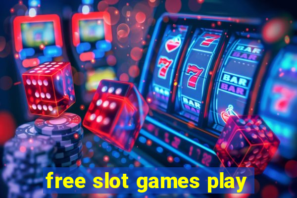 free slot games play