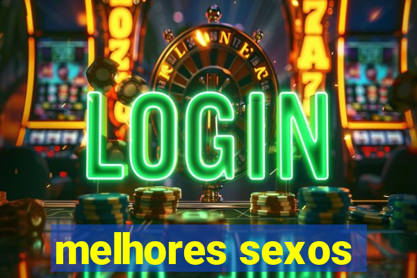 melhores sexos