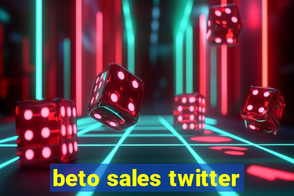 beto sales twitter