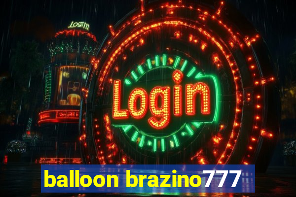 balloon brazino777