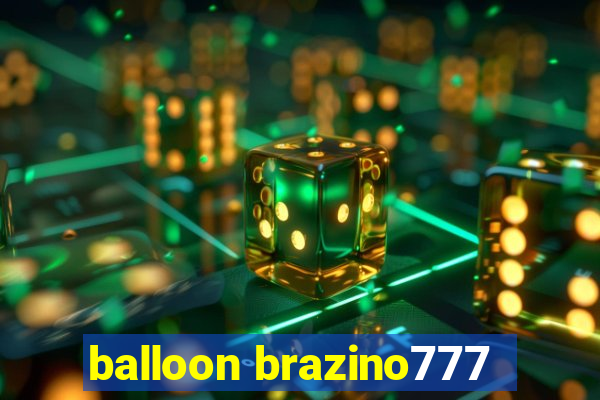 balloon brazino777