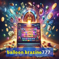 balloon brazino777