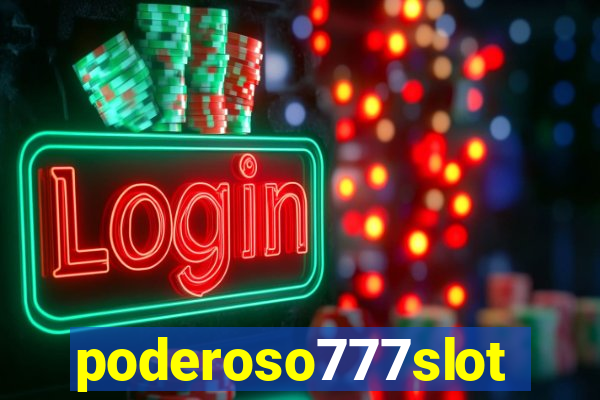 poderoso777slots