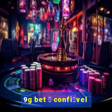 9g bet 茅 confi谩vel