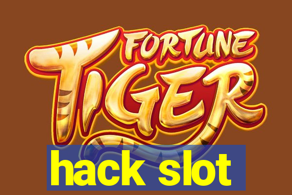 hack slot