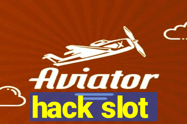 hack slot