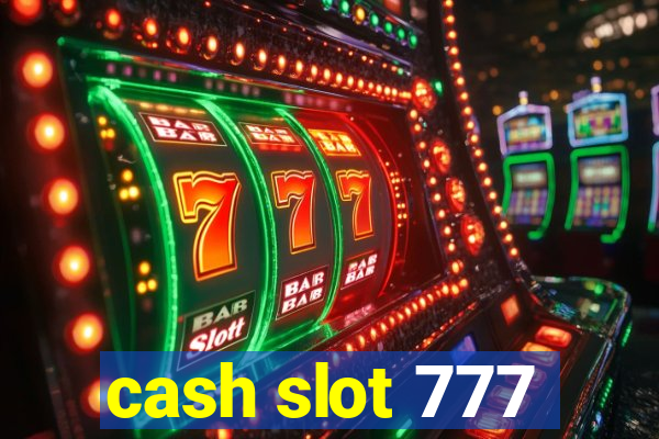 cash slot 777