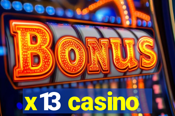 x13 casino