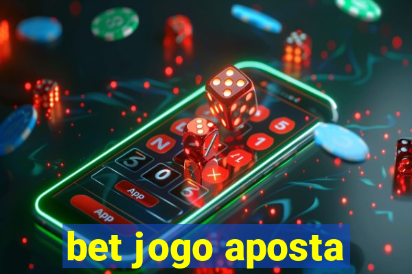 bet jogo aposta