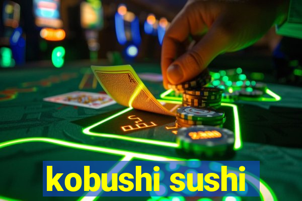 kobushi sushi