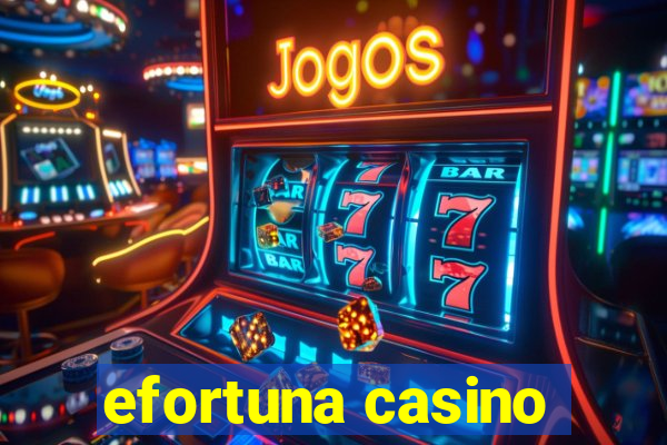 efortuna casino