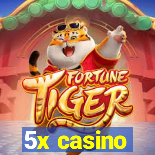 5x casino