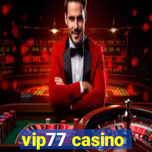 vip77 casino