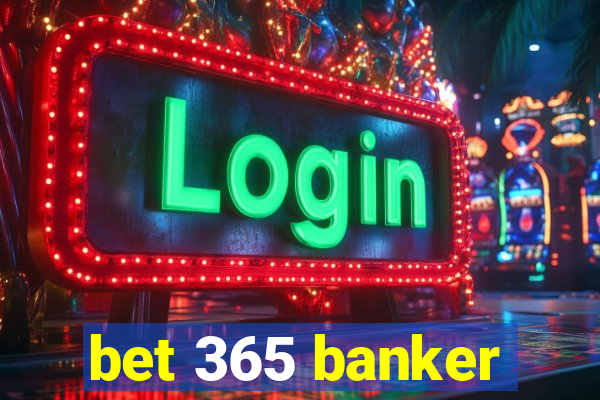 bet 365 banker