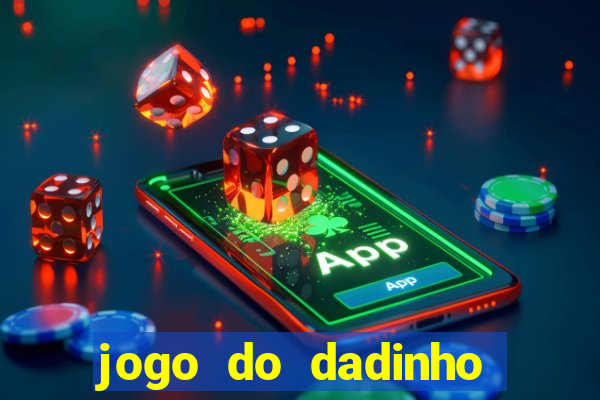 jogo do dadinho que ganha dinheiro