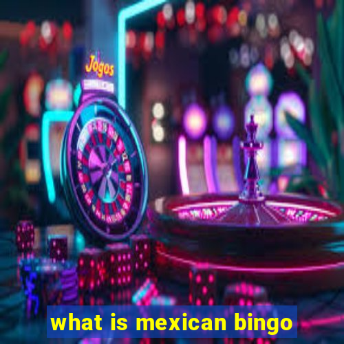 what is mexican bingo