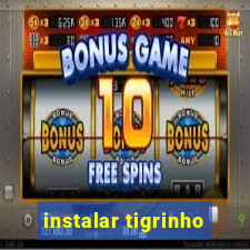 instalar tigrinho