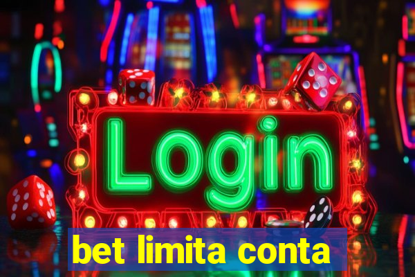 bet limita conta