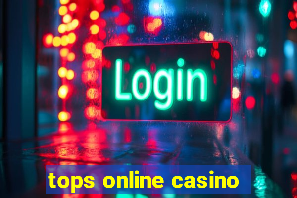 tops online casino