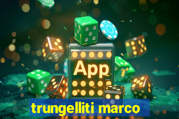 trungelliti marco