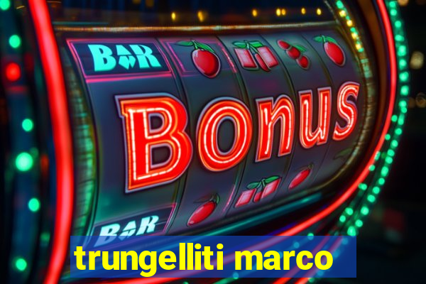 trungelliti marco