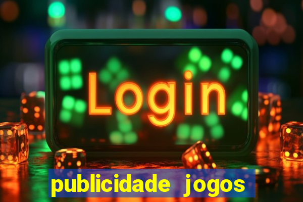 publicidade jogos de azar