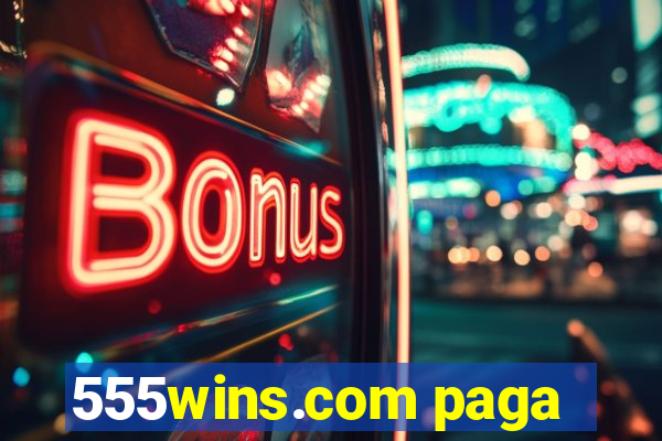 555wins.com paga