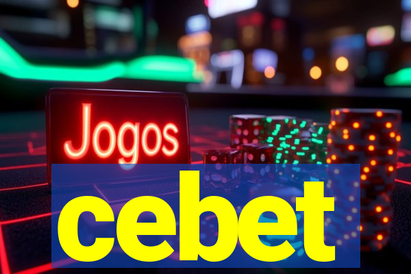 cebet