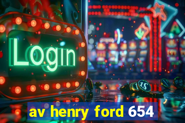 av henry ford 654