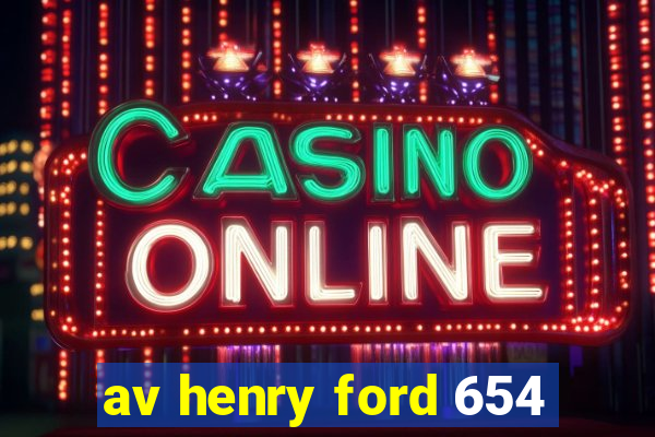 av henry ford 654