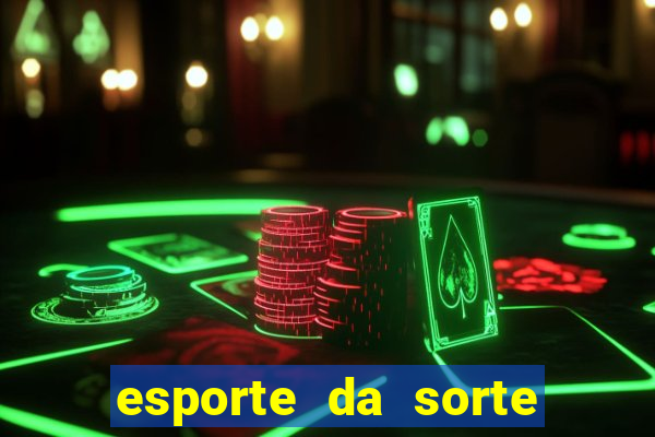 esporte da sorte casino fortune tiger