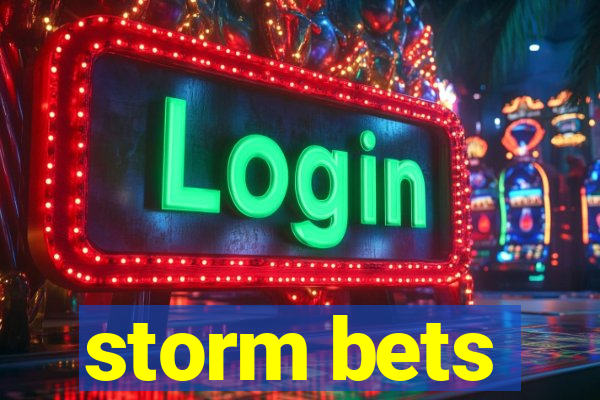 storm bets