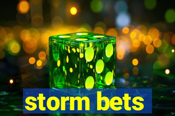 storm bets