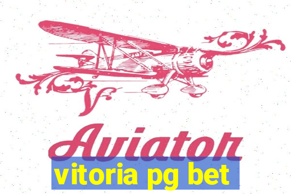 vitoria pg bet